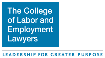 CLEL: The College of Labor and Employment Lawyers - Leadership for a Greater Purpose